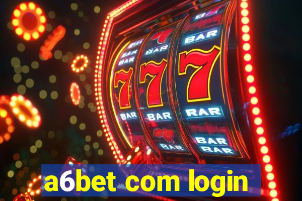 a6bet com login